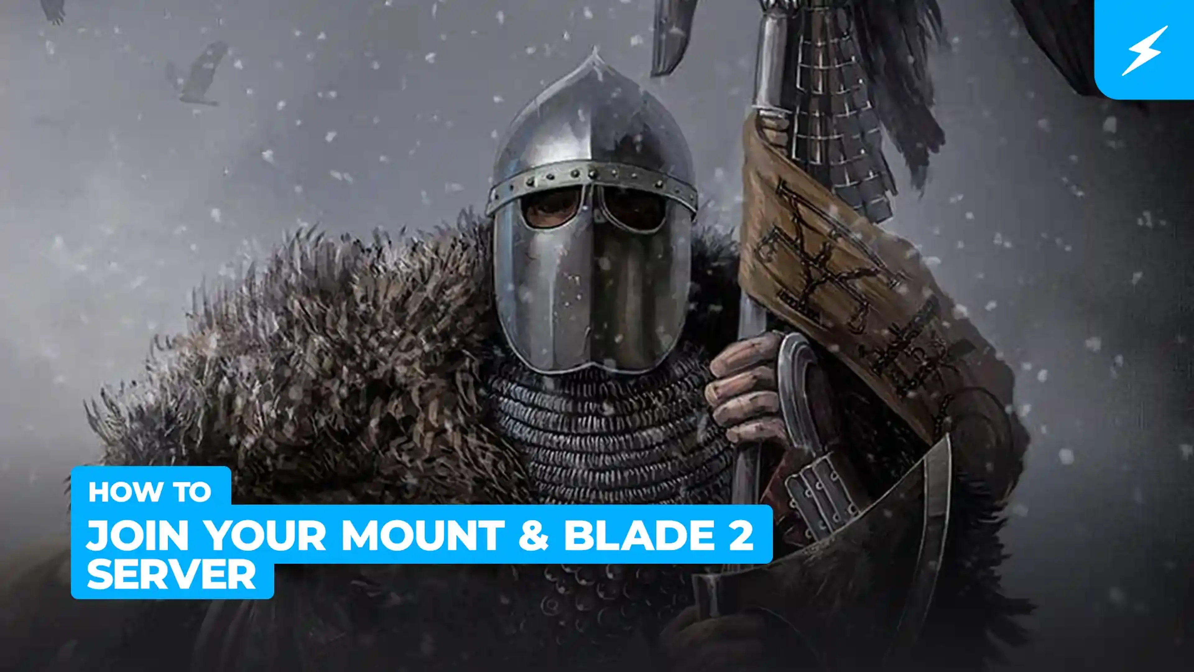 How to Join your Mount & Blade 2: Bannerlord Server